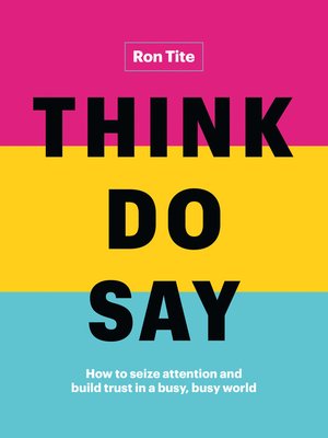 cover image of Think. Do. Say.